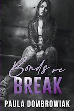 Bonds We Break: An Emotional, Love Triangle, Rock Star Romance 