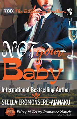 Not Your Baby ~ A BWWM Sweet & Steamy Romance