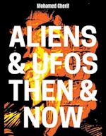 Aliens & UFOs Then & Now 