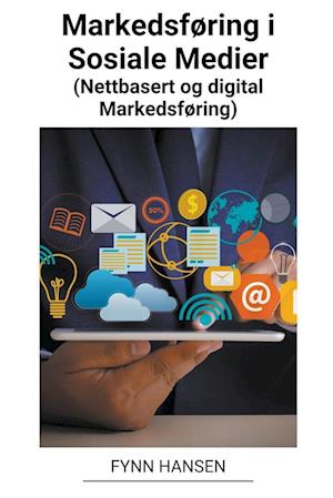 Markedsføring i Sosiale Medier (Nettbasert og Digital Markedsføring)