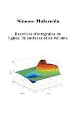 Exercices d'intégrales de lignes, de surfaces et de volumes