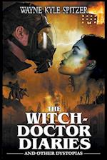 The Witch-Doctor Diaries and Other Dystopias 