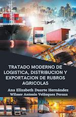 Tratado moderno de logística, distribución y exportación de rubros agrícolas