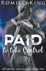 Paid to Take Control 