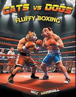Cats vs Dogs - Fluffy Boxing