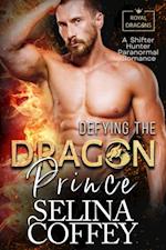 Defying The Dragon Prince: A Shifter Hunter Paranormal Romance