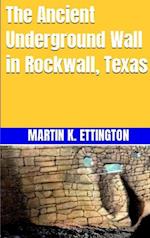 Ancient Underground Wall in Rockwall, Texas