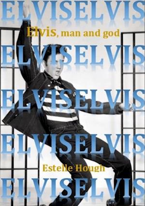 Elvis, Man and God