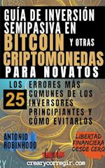 Guía de Inversión Semipasiva en Bitcoin y Otras Criptomonedas Para Novatos