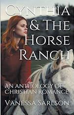 Cynthia & The Horse Ranch 