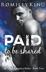 Paid to be Shared 