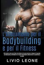 L'allenamento per il bodybuilding e per il fitness