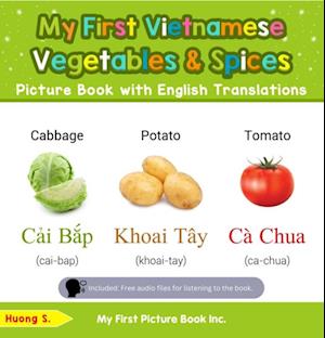 My First Vietnamese Vegetables & Spices Picture Book with English Translations