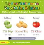 My First Vietnamese Vegetables & Spices Picture Book with English Translations