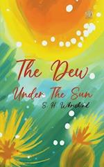 The Dew Under The Sun 