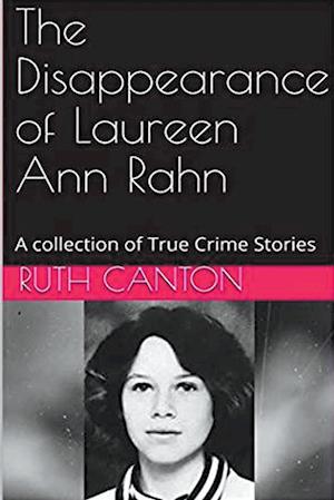 The Disappearance of Laureen Ann Rahn