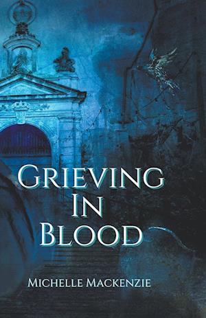 Grieving in Blood