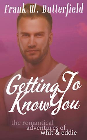 Getting To Know You