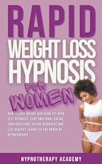 Rapid Weight Loss Hypnosis for Women: How To Lose Weight With Self-Hypnosis. Stop Emotional Eating and Overeating with The Power of Hypnotherapy & Gas