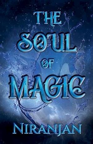 The Soul of Magic