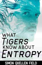 What Tigers Know About Entropy 