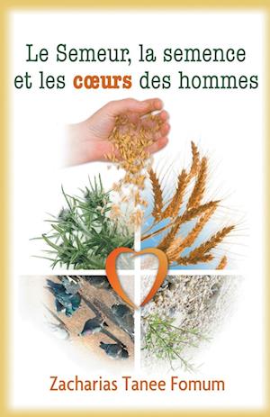 Le Semeur, La Semence et Les Coeurs Des Hommes