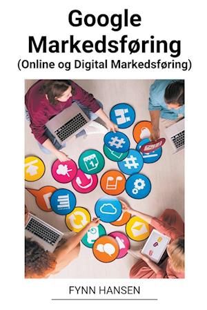 Google Markedsføring (Online og Digital Markedsføring)