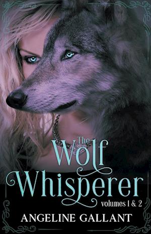 The Wolf Whisperer volumes 1 & 2