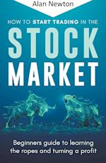 How To Start Trading In The Stock Market 