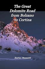 The Great Dolomite Road From Bolzano to Cortina 