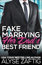 Fake Marrying Her Dad's Best Friend 