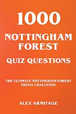 1000 Nottingham Forest Quiz Questions - The Ultimate Nottingham Forest Trivia Challenge 