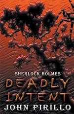 Sherlock Holmes, Deadly Intent 