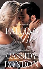 Falling In: A Fake Fiance, Small Town Romance