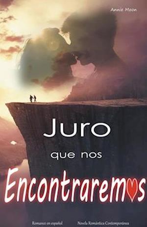 Juro que nos encontraremos