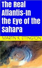 Real Atlantis: In the Eye of the Sahara