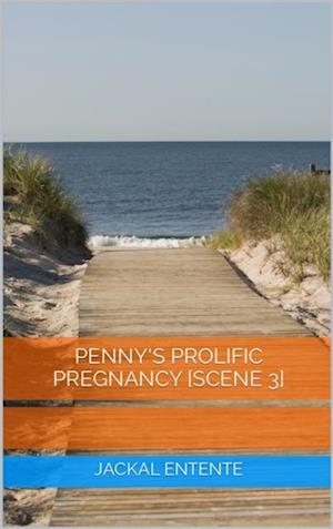 Penny's Prolific Pregnancy [Scene 3]