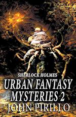 SHERLOCK HOLMES, URBAN FANTASY MYSTERIES 2 