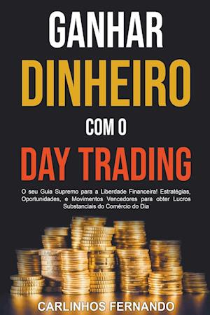 Ganhar Dinheiro com o Day Trading