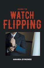 Guide to Watch Flipping 