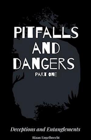 Pitfalls and Dangers