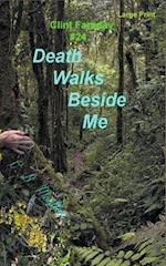 Death Walks Beside Me 