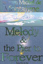 Melody and the Pier to Forever