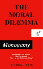 Moral Dilemma of Monogamy