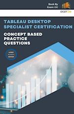 Concept Based Practice Questions for Tableau Desktop Specialist Certification Latest Edition 2023 