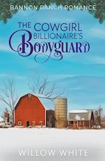 The Cowgirl Billionaire's Bodyguard 