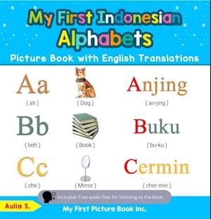 My First Indonesian Alphabets Picture Book with English Translations