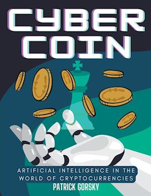Cyber Coin - Artificial Intelligence in the World of Cryptocurrencies