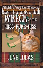 The Wreck of the Hiss Purr Hiss 