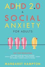 ADHD 2.0 & Social Anxiety for Adults